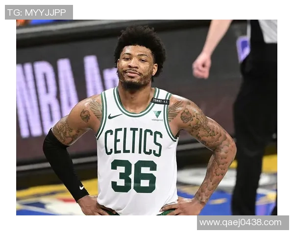 马库斯斯马特：从防守先锋到球队灵魂的华丽蜕变